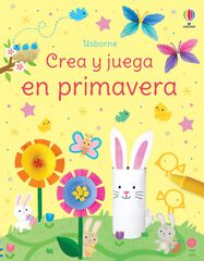 Crea y juega en primavera Crea y juega en primavera