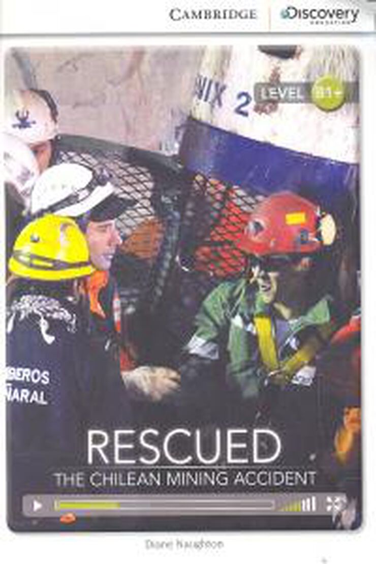 Rescued: The Chilean Mining Accident Intermediate Book with Online Access