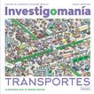 Investigomanía. Transportes