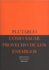 Cómo sacar provecho de los enemigos Cómo sacar provecho de los enemigos
