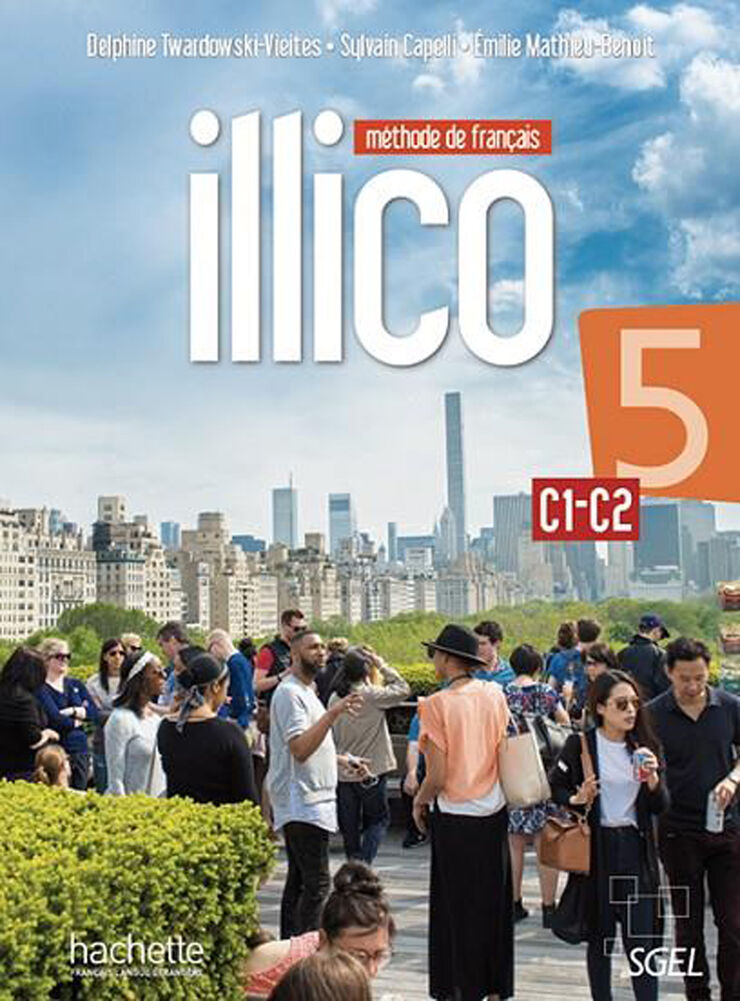 Illico 5 Alumno - Méthode De Français C1-C2 Hachette - Sgel 9782017114611