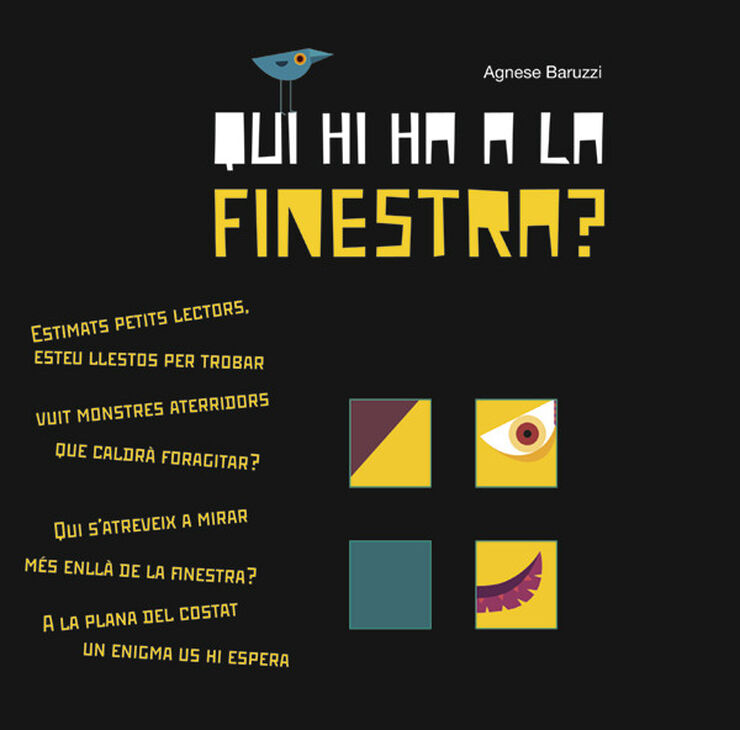 Qui hi ha a la finestra!