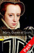 Oxford Bookworms 1. Mary, Queen of Scots Cd Pack