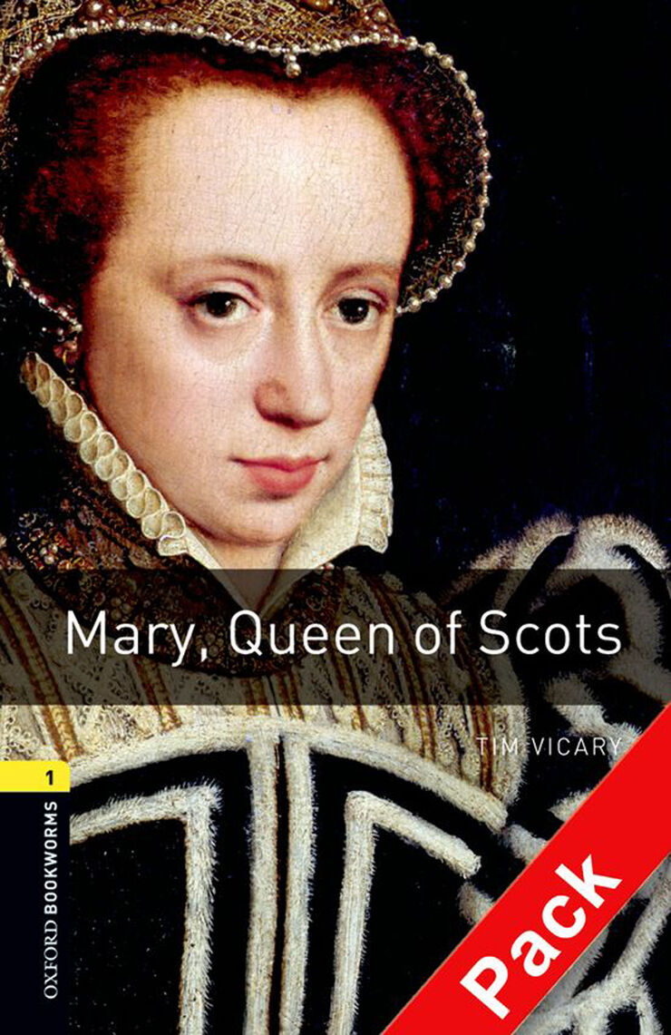 Oxford Bookworms 1. Mary, Queen of Scots Cd Pack