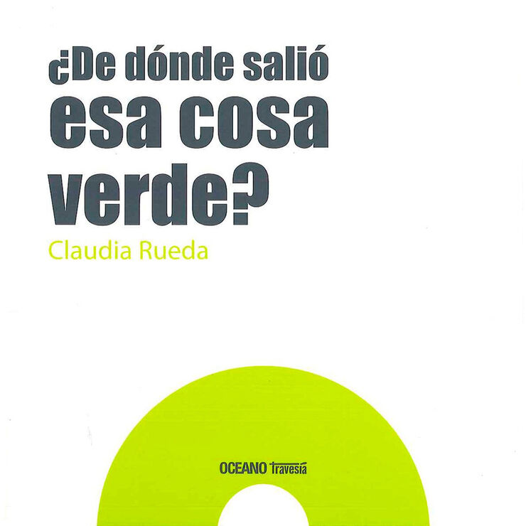 ¿ De dónde salió esa cosa verde?