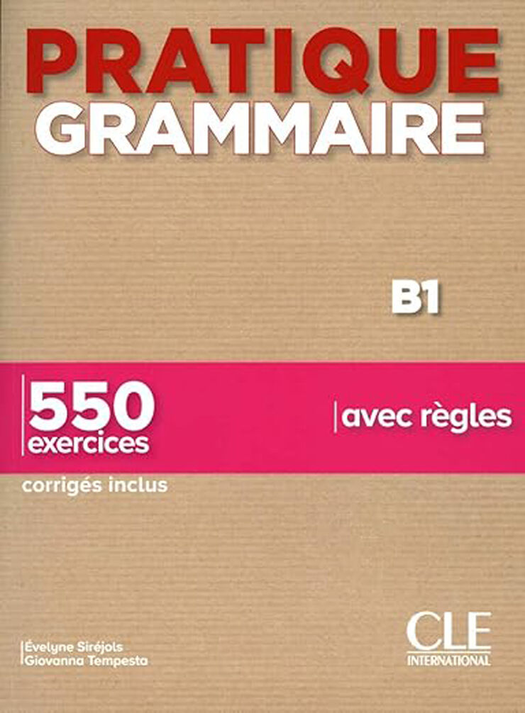 Pratique Grammaire B1. Livre+Corrigés