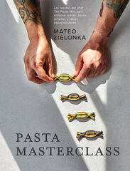 Pasta Masterclass. Las recetas del chef The Pasta Man para elaborar masas, pasta, rellenos y salsas espectaculares (COCINAS DEL MUNDO)