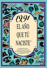 1991 El año que tú naciste 1991 El año que tú naciste