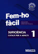 Fem-ho fàcil. Suficiència 1