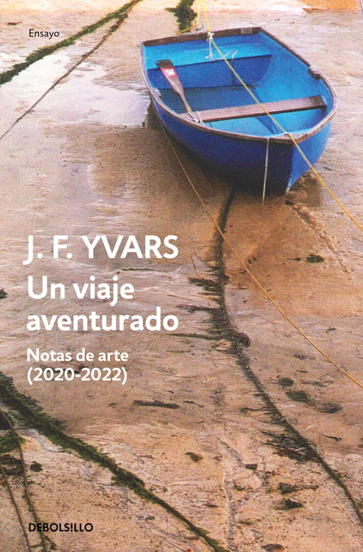 Un viaje aventurado. Notas de arte (2020-2022)