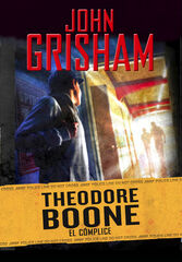 El cómplice (Theodore Boone 7) El cómplice (Theodore Boone 7)