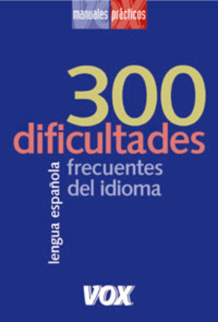 300 dificultades frecuentes del idioma Bibliograf 9788483326541