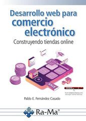 Desarrollo web para comercio electronico construyendo tiendas online Desarrollo web para comercio electronico construyendo tiendas online