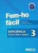 Fem-ho fàcil. Suficiència 3