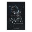 Esclavos de ceniza