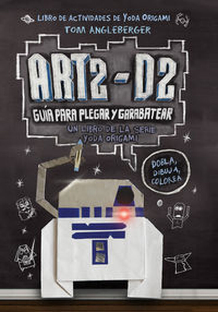 Art2-D2. Guía para plegar y garabatear