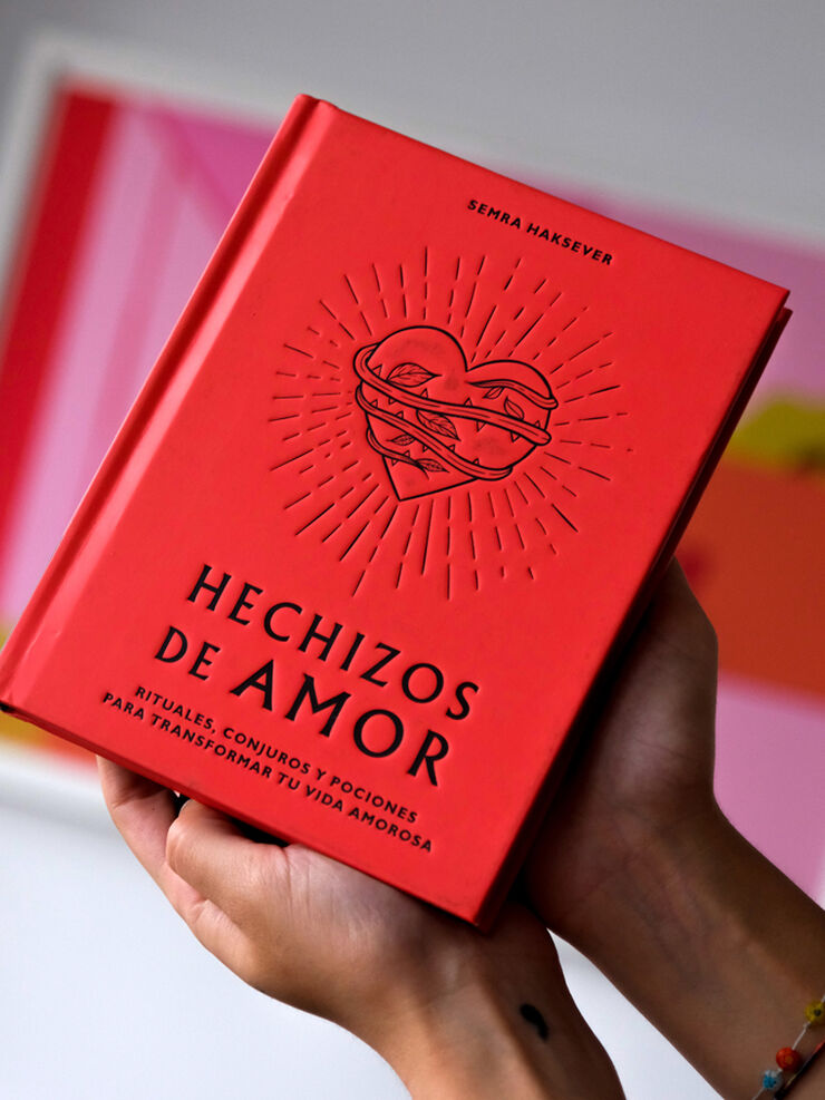 Hechizos de amor. Rituales, conjuros y pociones para transformar tu vida amorosa