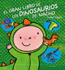 El gran libro de los dinosaurios de Nacho El gran libro de los dinosaurios de Nacho