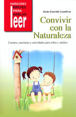 Convivir con la Naturaleza. Cuentos, canciones y actividades para estimular el contacto con la Naturaleza