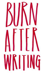 Burn after writing Burn after writing