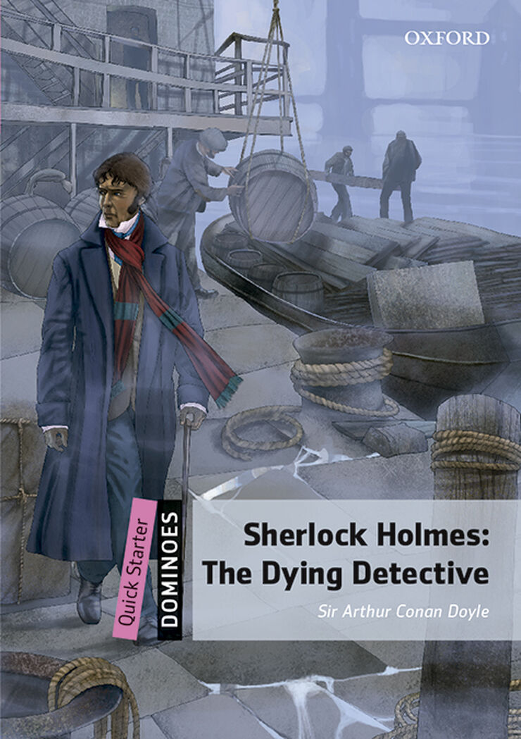 Dominoes Quick Starter. Sherlock Holmes Dying Detective MP3 Pack