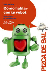 Cómo hablar con tu robot Cómo hablar con tu robot