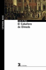 Caballero de Olmedo, El Caballero de Olmedo, El