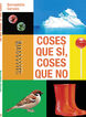 Coses que s, coses que no