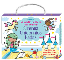 Mi maletín de libros para colorear 1 - Sirenas, Unicornios, Hadas Mi maletín de libros para colorear 1 - Sirenas, Unicornios, Hadas