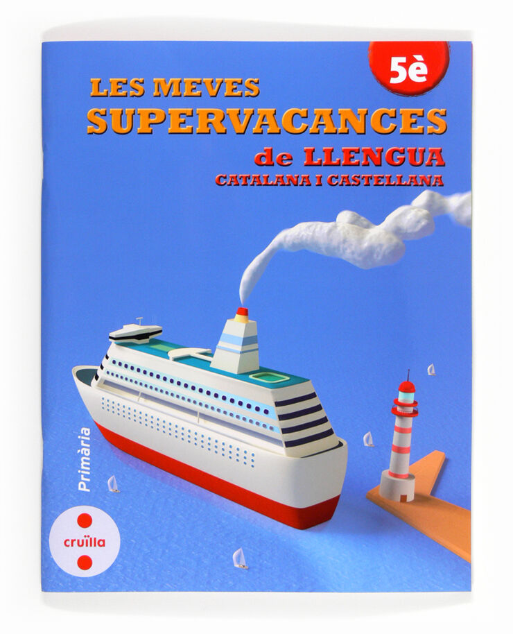 Les Meves Supervacances Llengua 5è Primària Cruïlla