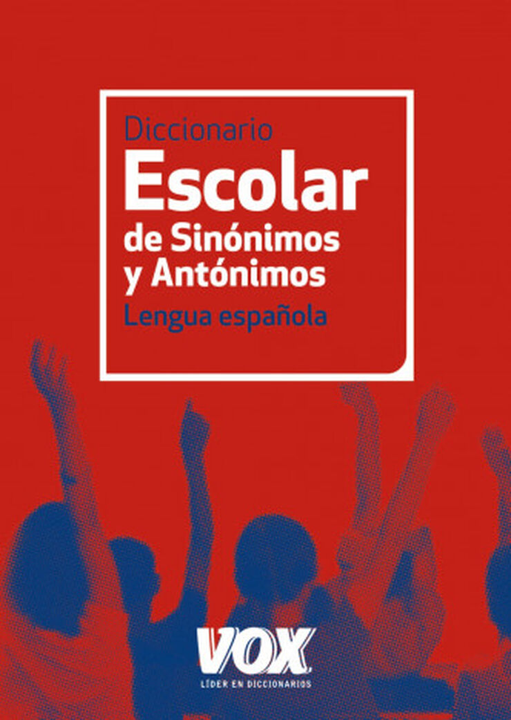 VOX Dicc.Escolar Sinónimos y Antónimos Vox 9788499740423