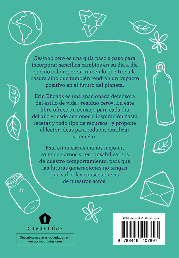 Residuo cero. 365 Consejos para reducir, reutilizar y reciclar