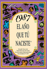 1987 El a&ntilde;o que t&uacute; naciste
