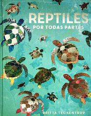 Reptiles por todas partes Reptiles por todas partes