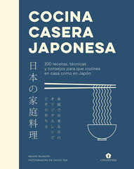 Cocina casera japonesa: 100 recetas, técnicas y consejos para que cocines en casa como en Japón