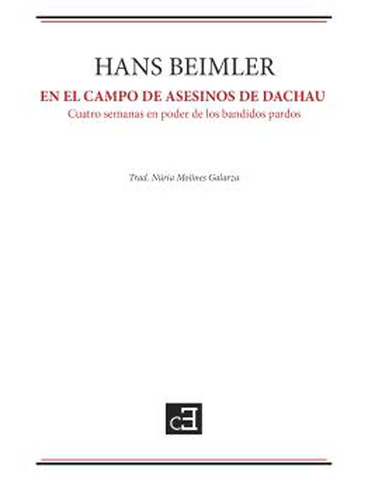 En el campo de asesinos de Dachau: Cuatro semanas en poder de los bandidos pardos