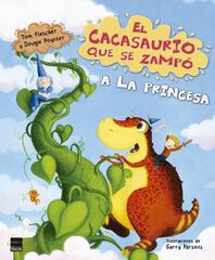 El Cacasaurio que se zampó a la princesa El Cacasaurio que se zampó a la princesa