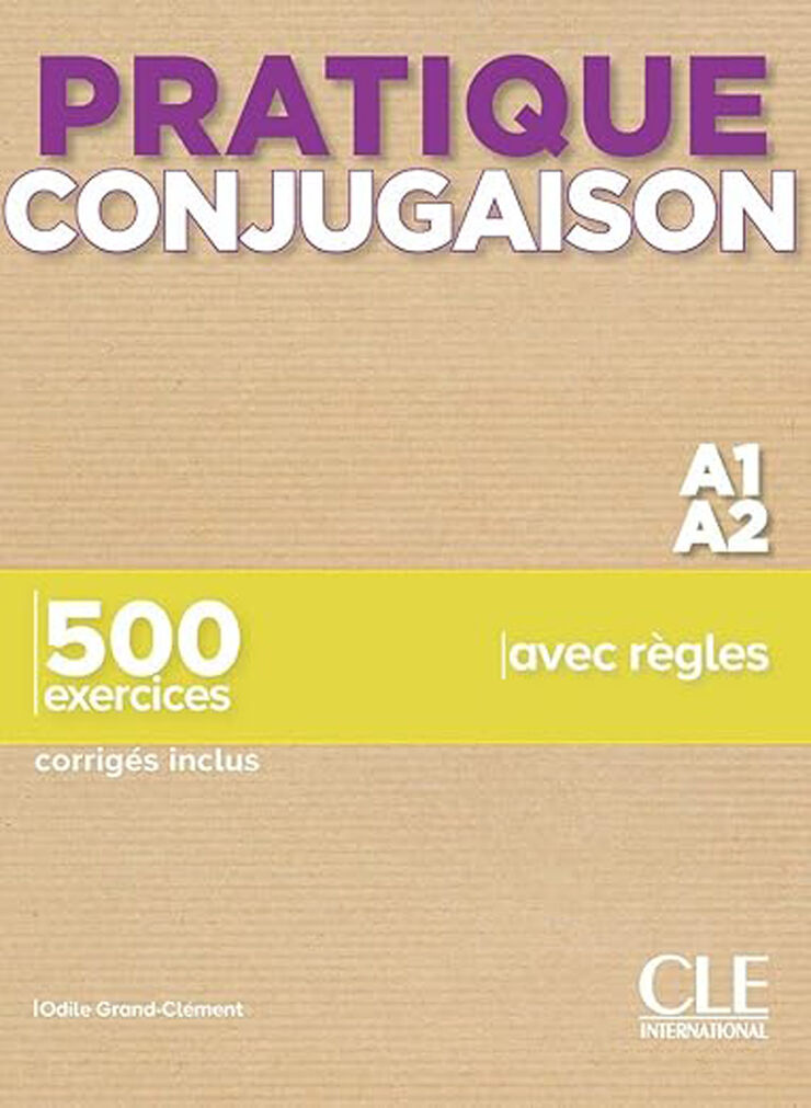 Cle Pratique Conjugaison A1-A2/+ Corrigé 9782090389920