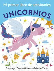 Mi primer libro de actividades. Unicornios Mi primer libro de actividades. Unicornios