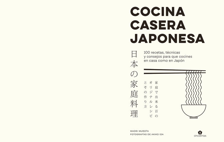 Cocina casera japonesa: 100 recetas, técnicas y consejos para que cocines en casa como en Japón