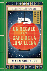 Un regalo en el Caf&eacute; de la Luna Llena (El Caf&eacute; de la Luna Llena 2)