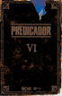 Predicador: Edición Deluxe - Libro seis