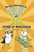 The super adventures of Ollie and Bea: Otter-ly Ridiculous