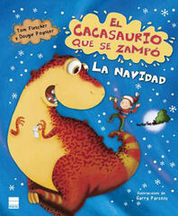 El cacasaurio que se zampó la navidad El cacasaurio que se zampó la navidad