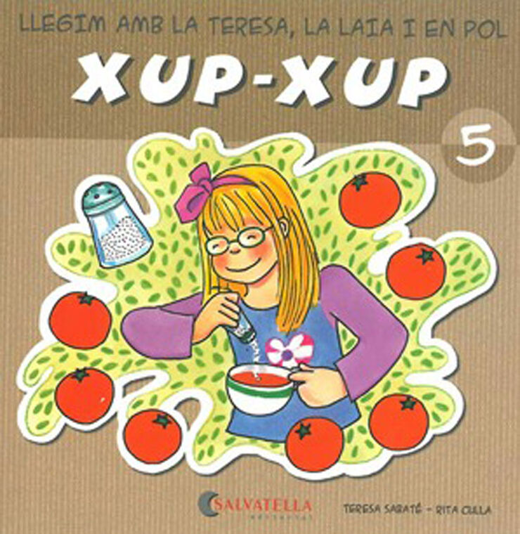 Xup Xup 05 S, Ss, C, Ç Salvatella