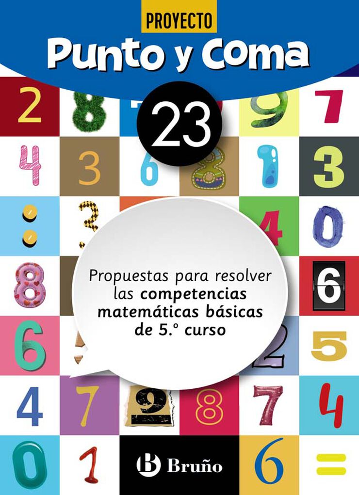 Punto y Coma Matemáticas 23 Propuestas para resolver las competencias matemáticas básicas de 5.º curso