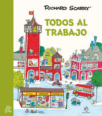 Todos al trabajo Todos al trabajo