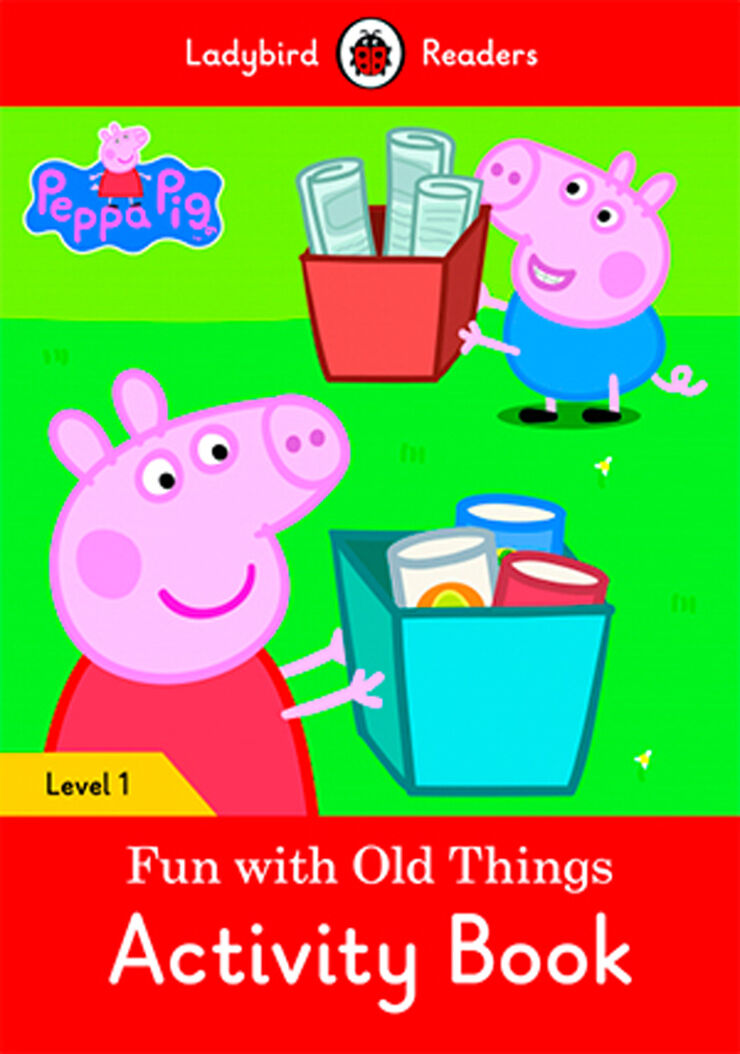 Peppa pig: fun with old things activity book (LB)