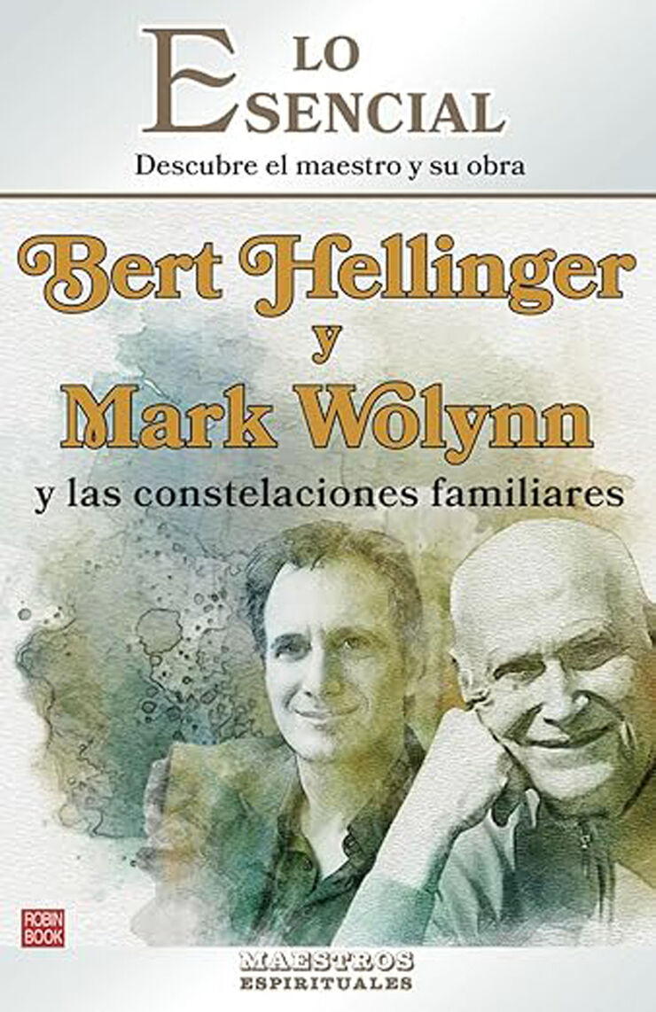 Bert Hellinger y Mark Wolynn y las constelaciones familiares