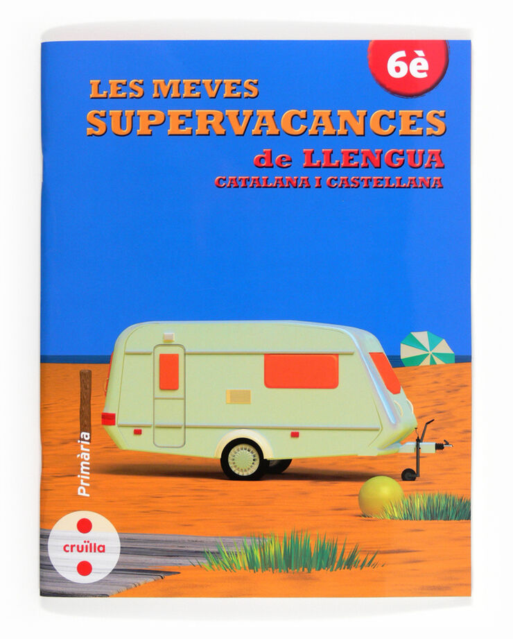 Les Meves Supervacances Llengua 6è Primària Cruïlla